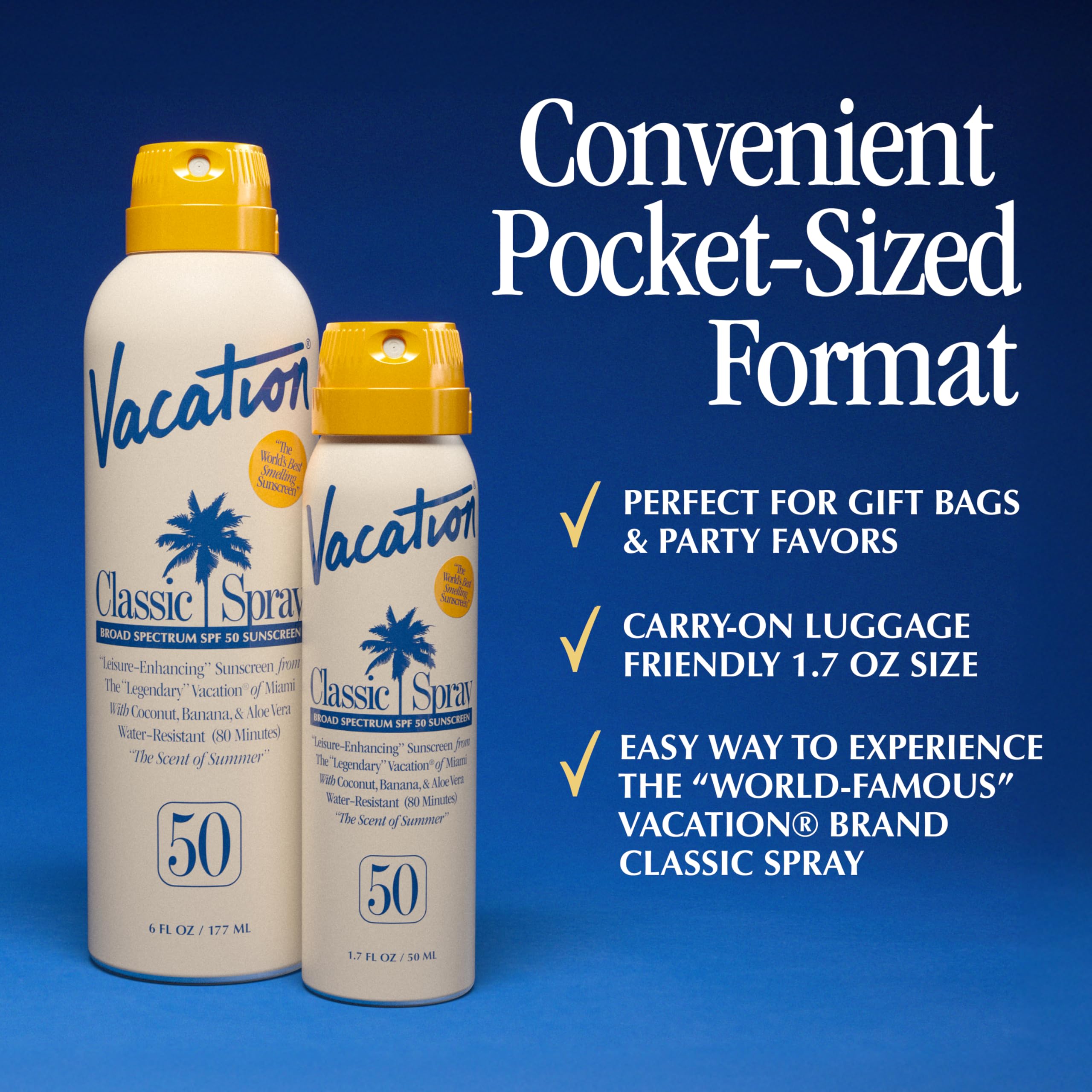 Vacation continuous-spray technology allows easy application from any angle.