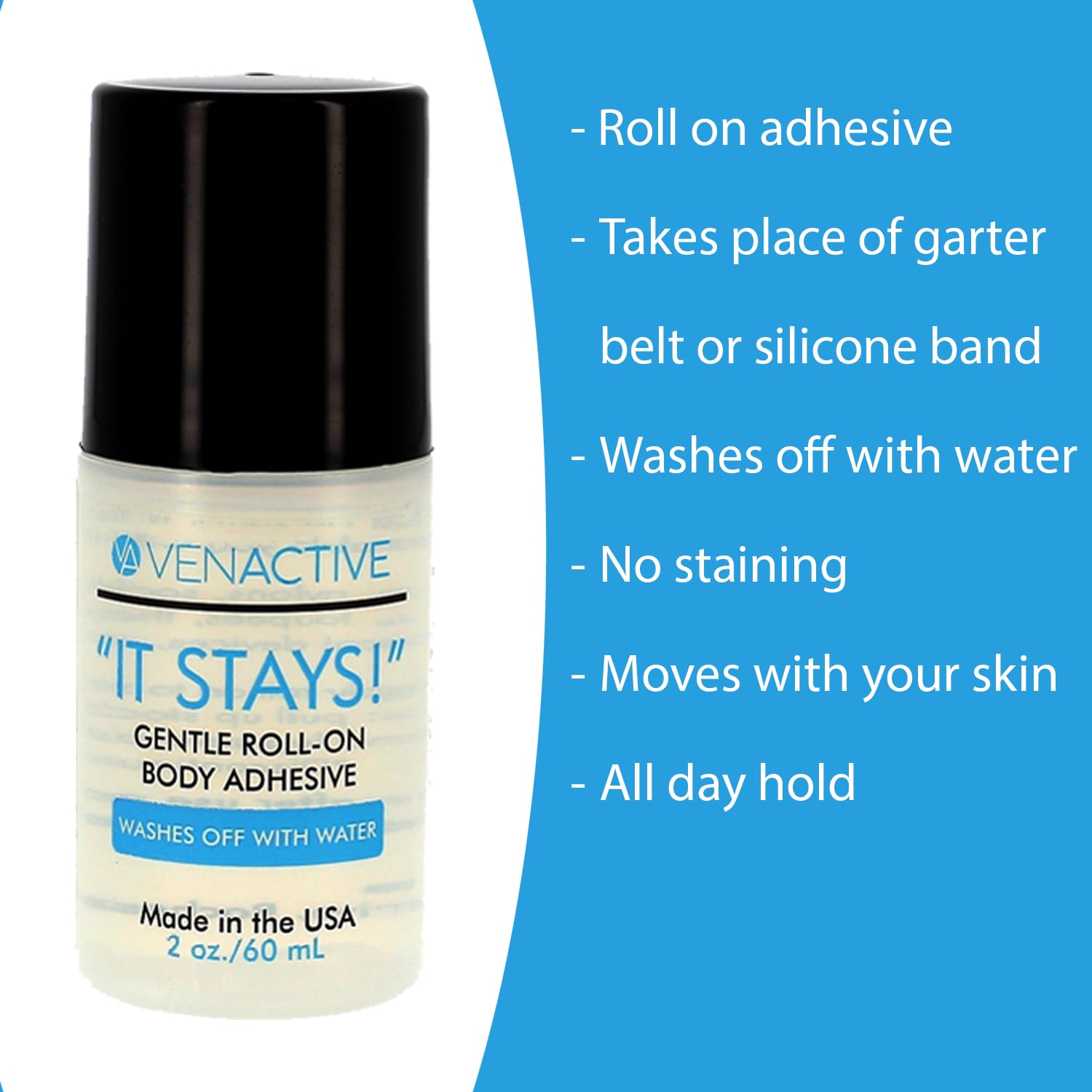 VenActive It Stays applied around the leg for secure stocking fit.