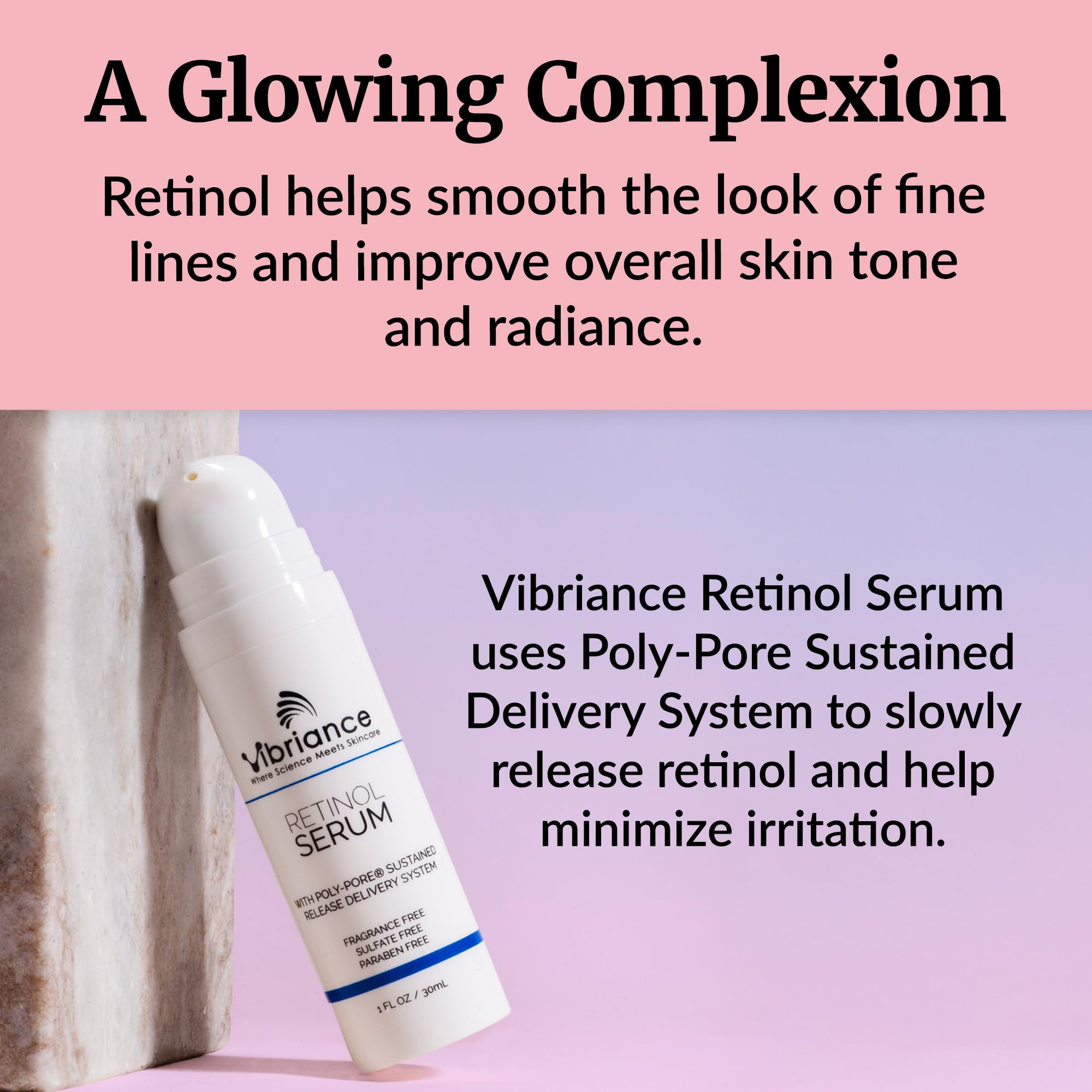 Vibriance Retinol Serum gentle delivery system communicates reduced irritation potential.