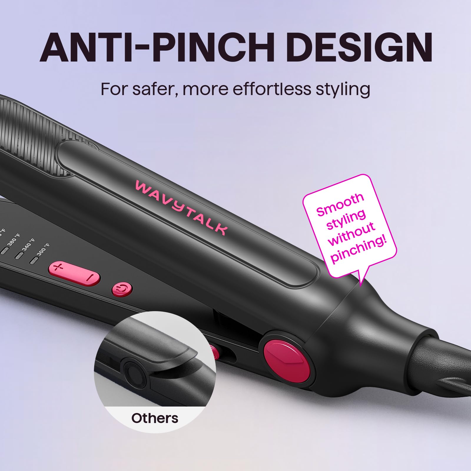 Wavytalk anti-pinch design helps protect fingers during precise styling.