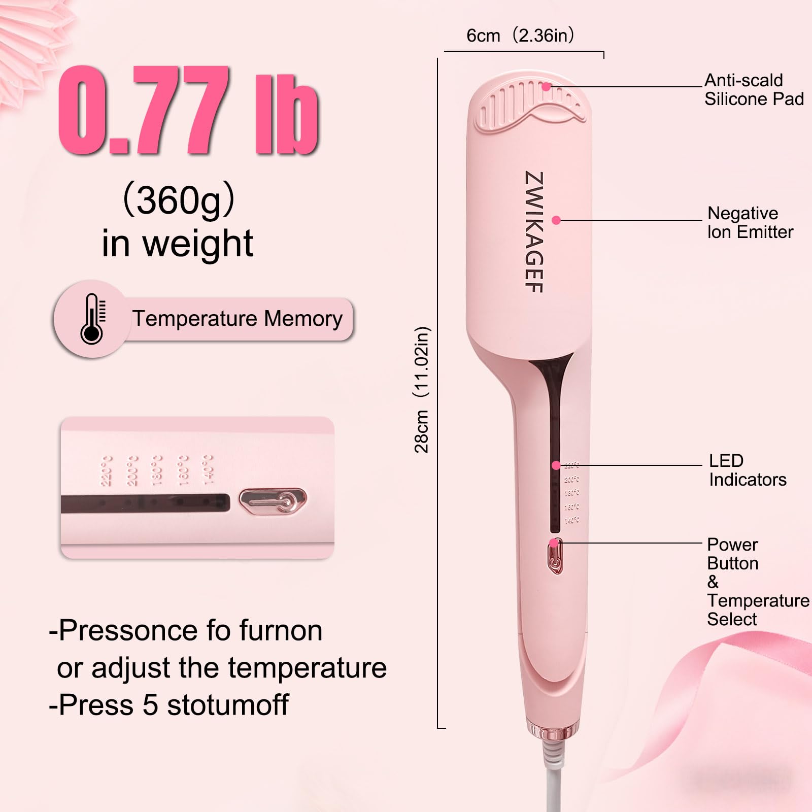 ZWIKAGEF anti-scald-handle protects fingers during styling.